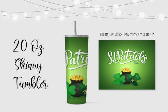 Patrick s Day 20oz Skinny Tumbler: Graphics & Crafts for Seasonal Design